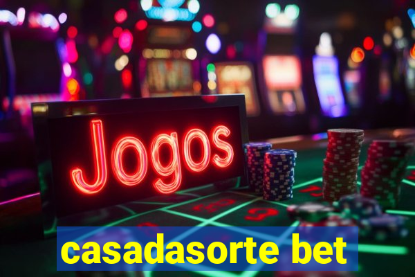 casadasorte bet